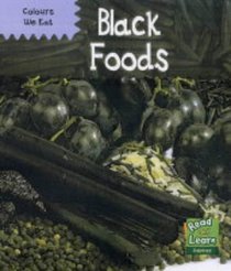 Colours We Eat: Black Foods (Read and Learn: Colours We Eat)