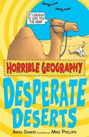 Desperate Deserts (Horrible Geography)