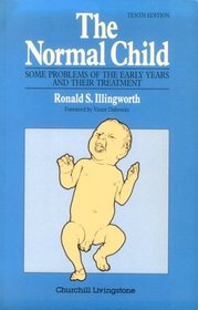 Normal Child: Some Problems of the Early Years and Their Treatment