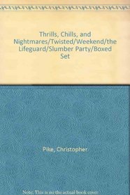 Thrills, Chills, and Nightmares/Twisted/Weekend/the Lifeguard/Slumber Party/Boxed Set