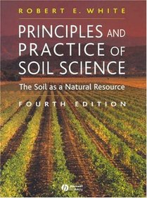 Principles and Practice of Soil Science: The Soil as a Natural Resource
