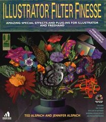 Illustrator Filter Finesse:: Amazing Special Effects and Plug-Ins for Illustrator and FreeHand (Random House Finesse Series , No 3)