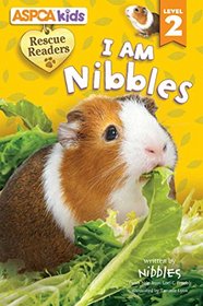 I Am Nibbles (ASPCA Rescue Reader: Level 2)