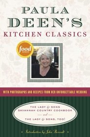 Paula Deen's Kitchen Classics : The Lady  Sons Savannah Country Cookbook and The Lady  Sons, Too!