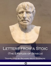 Letters from a Stoic (The Epistles of Seneca)