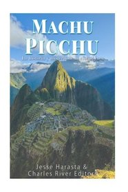 Machu Picchu: La historia y misterio de la ciudad inca (Spanish Edition)