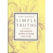 Simple Truths: Clear and Gentle Guidance on the Big Issues in Life