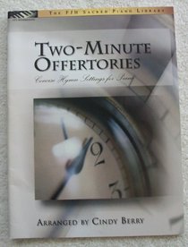 Two-minute Offertories (Concise Hymn Settings for Piano, Late Intermediate)