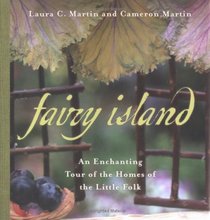 Fairy Island: An Enchanted Tour of the Homes of the Little Folk