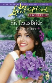 His Texas Bride (Steeple Hill Love Inspired (Large Print))