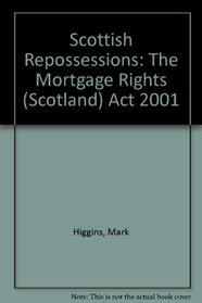 Scottish Repossessions: The Mortgage Rights (Scotland) Act 2001