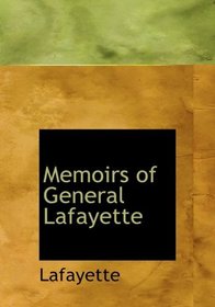 Memoirs of General Lafayette (Large Print Edition)