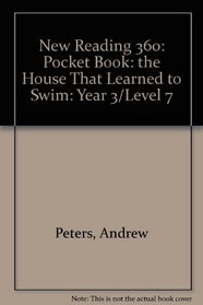 New Reading 360: Pocket Book: the House That Learned to Swim: Year 3/Level 7 (New reading 360: pocket books)
