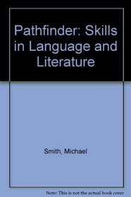Pathfinder: Skills in Language and Literature