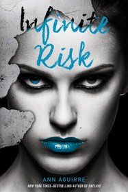 Infinite Risk (Immortal Game, Bk 3)