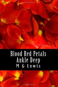 Blood Red Petals Ankle Deep (Nrk Confederation) (Volume 2)
