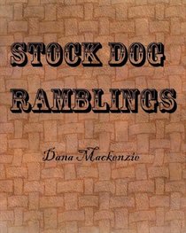 Stock Dog Ramblings: Dana Mackenzie