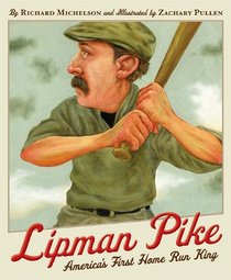 Lipman Pike: America's First Home Run King