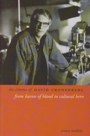 The Cinema of David Cronenberg: From Baron of Blood to Cultural Hero (Directors' Cuts)