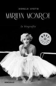 Marilyn Monroe: La Biografia/ the Biography (Spanish Edition)