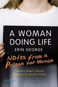 A Woman Doing Life: Notes from a Prison for Women