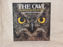 The Owl: In Art Myth & Legend