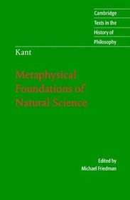Kant: Metaphysical Foundations of Natural Science (Cambridge Texts in the History of Philosophy)