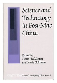 Science and Technology in Post-Mao China (Harvard Contemporary China Series)