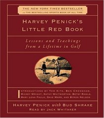 Harvey Penick's Little Red Book : Lessons and Teachings from a Lifetime in Golf