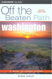 Washington Off the Beaten Path, 6th (Off the Beaten Path Series)