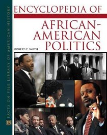 Encyclopedia of African-American Politics (Facts on File Library of American History Series)