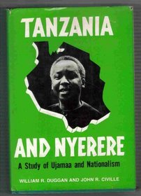 Tanzania and Nyerere: A Study of Ujamaa and Nationhood