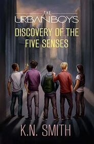 The Urban Boys: Discovery of the Five Senses
