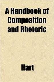 A Handbook of Composition and Rhetoric