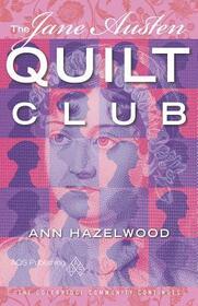 The Jane Austen Quilt Club (Colebridge Community, Bk 4) (Audio Cassette) (Unabridged)
