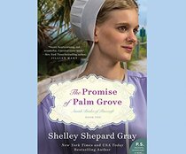 The Promise of Palm Grove (Amish Brides of Pinecraft, Bk 1) (Audio CD) (Unabridged)