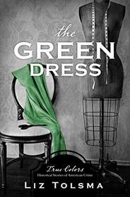 The Green Dress (True Colors, Bk 6)