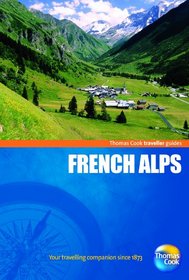 Traveller Guides French Alps (Travellers - Thomas Cook)