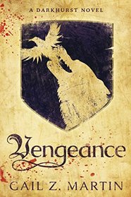 Vengeance: A Darkhurst Novel