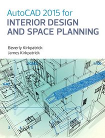 AutoCAD 2015 for Interior Design and Space Planning