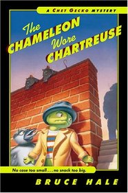 The Chameleon Wore Chartreuse (Chet Gecko, Bk 1)