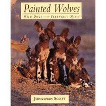 Painted Wolves: Wild Dogs of the Serengeti-Mara