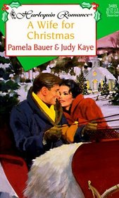 A Wife for Christmas (Harlequin Romance, No 3485)