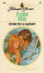 Bride for a Captain (Harlequin Presents, No 485)