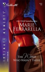 The Woman Who Wasn't There (Cavanaugh Justice, Bk 10)(Silhouette Intimate Moments,  No 1415)