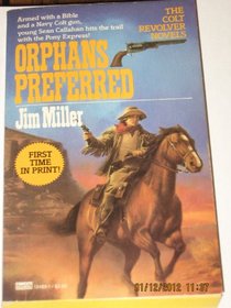 ORPHANS PREFERRED (Colt Revolver Novels)