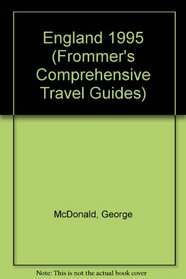 Frommer's Comprehensive Travel Guide: England '95 (Frommer's Comprehensive Travel Guides)