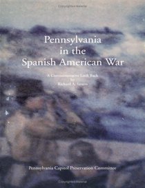 Pennsylvania in the Spanish-American War: A Commemorative Look Back