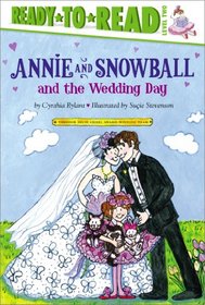 Annie and Snowball and the Wedding Day (Annie and Snowball, Bk 13) (Read-to-Read, Level 2)