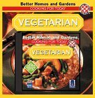 Vegetarian (Better Homes and Gardens(R): Cooking for Today, Volume 4)